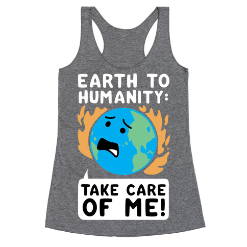 Earth to Humanity: "Take Care of Me" Racerback Tank Top