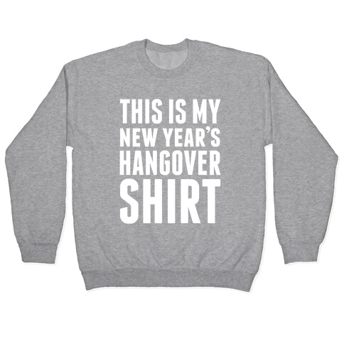 New Year's Hangover Pullover