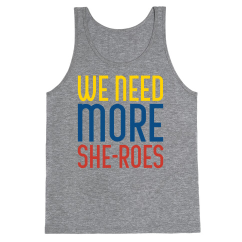 We Need More She-Roes White Print Tank Top