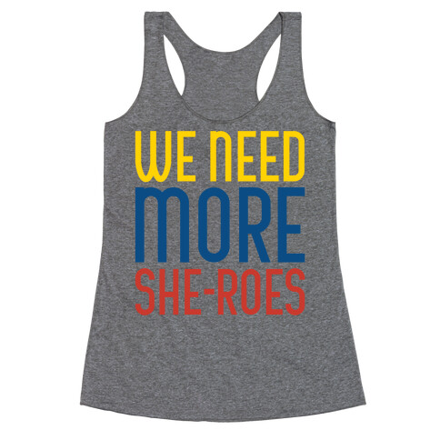 We Need More She-Roes White Print Racerback Tank Top