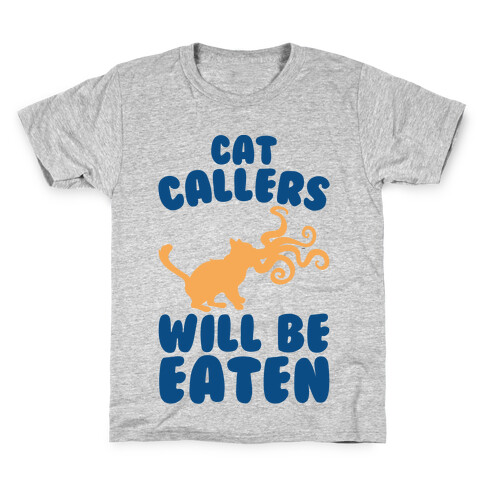 Cat Callers Will Be Eaten Parody Kids T-Shirt