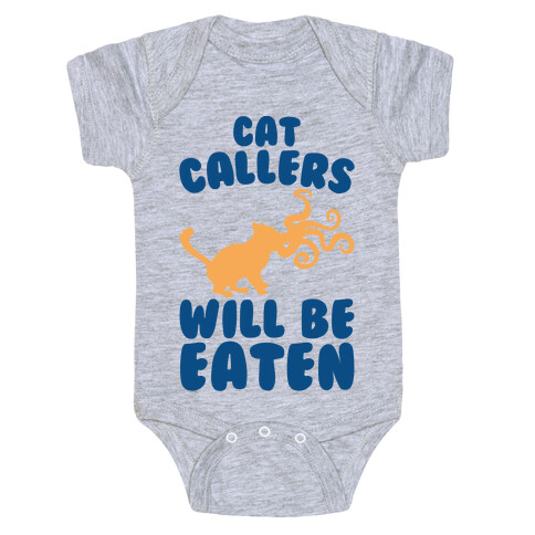 Cat Callers Will Be Eaten Parody Baby One-Piece