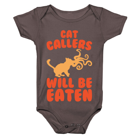 Cat Callers Will Be Eaten Parody White Print Baby One-Piece