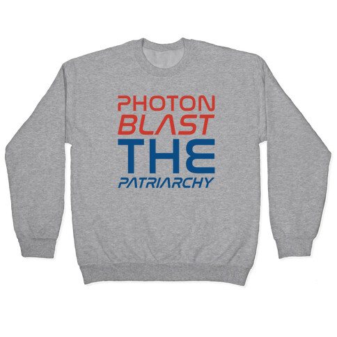 Photon Blast The Patriarchy Parody Pullover