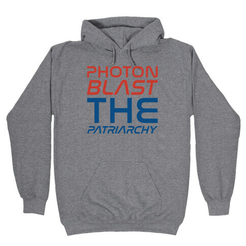 Photon Blast The Patriarchy Parody Hooded Sweatshirt