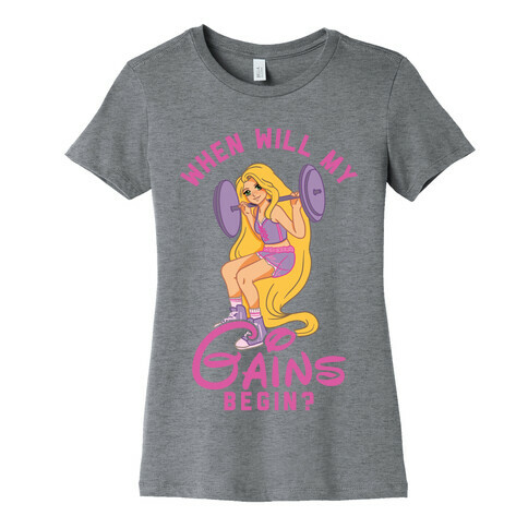 When Will My Gains Begin Rapunzel Parody Womens T-Shirt