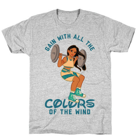 Gain with all the Colors of the Wind Pocahontas Parody T-Shirt
