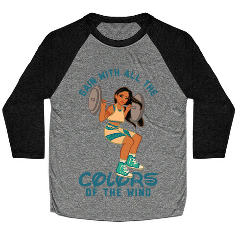 Gain with all the Colors of the Wind Pocahontas Parody Baseball Tee