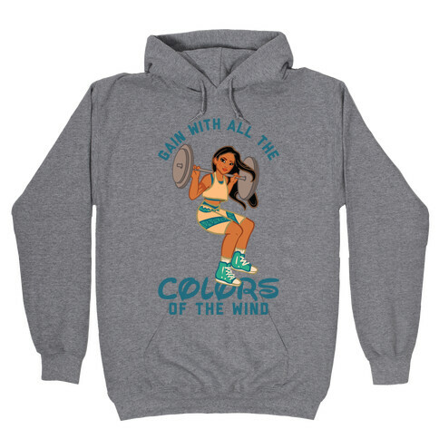 Gain with all the Colors of the Wind Pocahontas Parody Hooded Sweatshirt