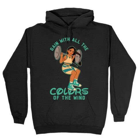 Gain with all the Colors of the Wind Pocahontas Parody Hooded Sweatshirt