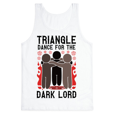 Triangle Dance For The Dark Lord Tank Top