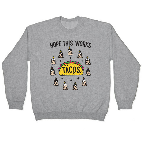 Tacos Summoning Circle Pullover