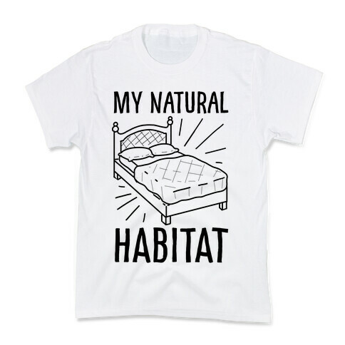 My Natural Habitat Kids T-Shirt