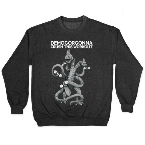 Demogorgonna Crush This Workout Pullover