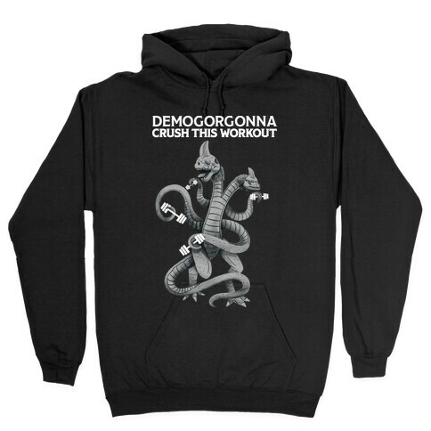 Demogorgonna Crush This Workout Hooded Sweatshirt