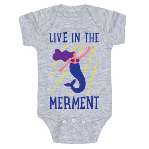 Live In The Merment Baby One-Piece