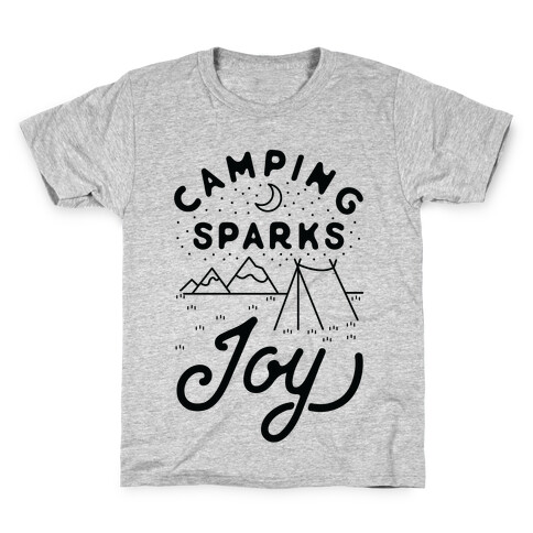 Camping Sparks Joy Kids T-Shirt