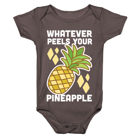 Whatever Peels Your Pineapple  Baby One-Piece