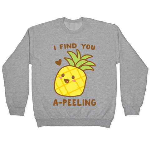 I Find You A-peeling Pullover