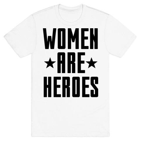 Women Are Heroes T-Shirt