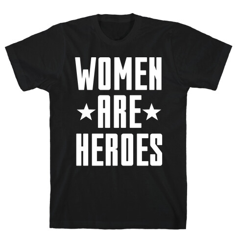 Women Are Heroes T-Shirt