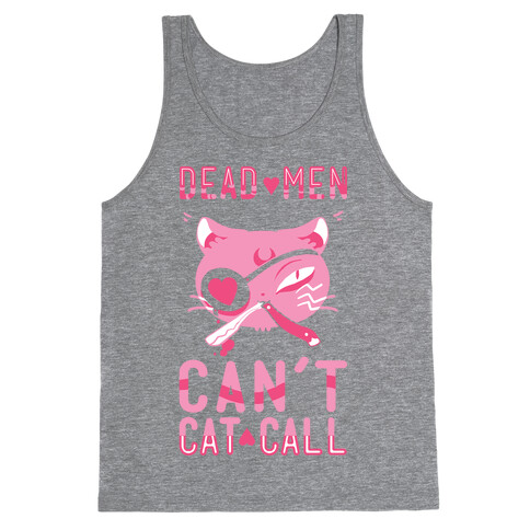 Dead Men Can't Cat Call Tank Top