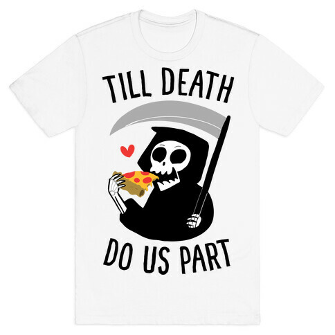 Till Death Do Us Part T-Shirt