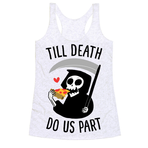 Till Death Do Us Part Racerback Tank Top