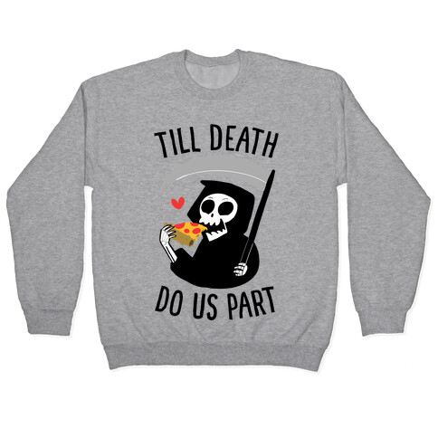 Till Death Do Us Part Pullover