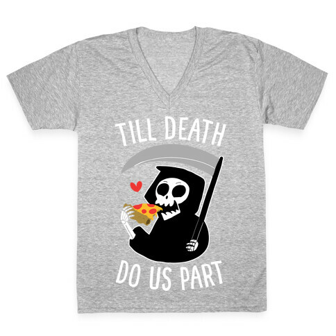 Till Death Do Us Part V-Neck Tee Shirt