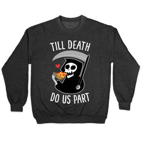 Till Death Do Us Part Pullover