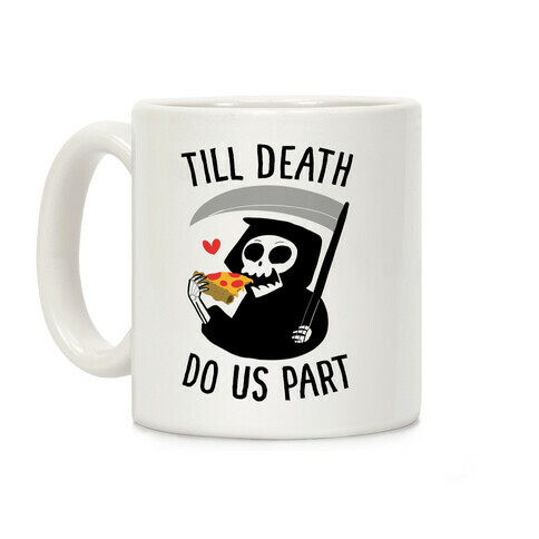 Till Death Do Us Part Coffee Mug