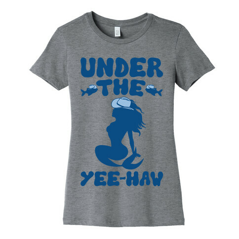 Under The Yee-Haw Under The Sea Country Mermaid Parody Womens T-Shirt