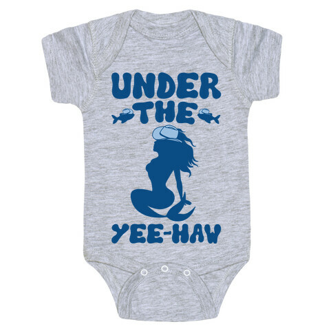 Under The Yee-Haw Under The Sea Country Mermaid Parody Baby One-Piece