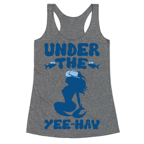 Under The Yee-Haw Under The Sea Country Mermaid Parody Racerback Tank Top