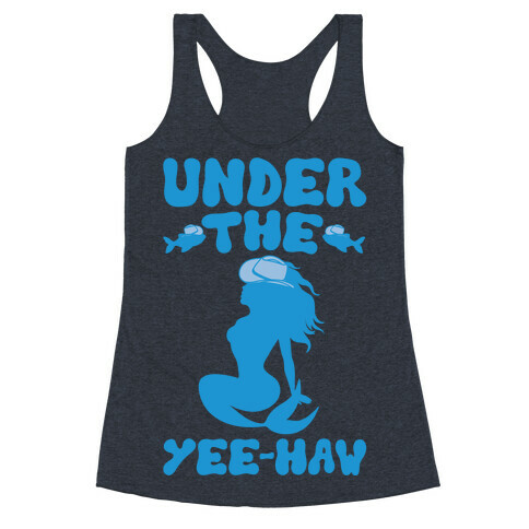 Under The Yee-Haw Under The Sea Country Mermaid Parody White Print Racerback Tank Top