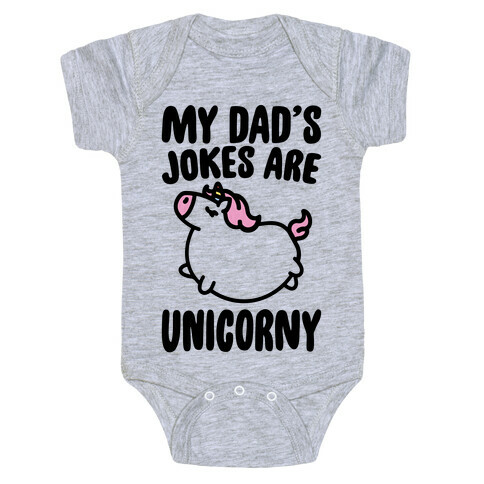 My Dad's Jokes Are Unicorny Baby Onesie Baby One-Piece