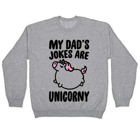My Dad's Jokes Are Unicorny Baby Onesie Pullover