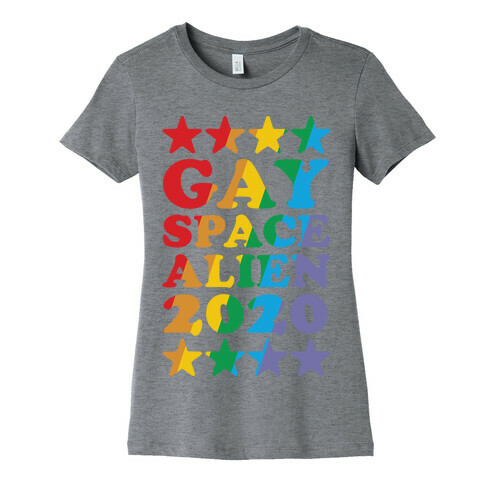 Gay Space Alien 2020 Womens T-Shirt