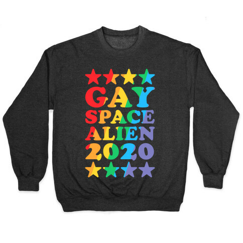 Gay Space Alien 2020 Pullover