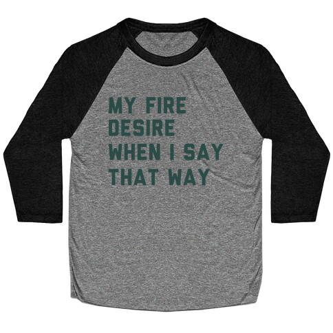 I Want It That Way Lyrics (1 of 2 pair) Baseball Tee