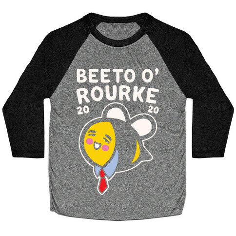 Beeto O'Rourke 2020 Bee Parody White Print Baseball Tee