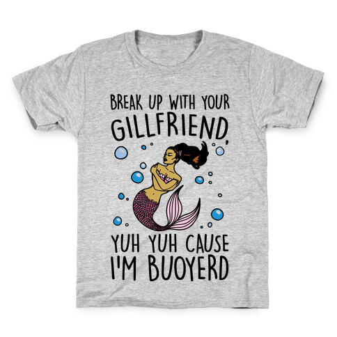 Break Up With Your Gillfriend Mermaid Parody Kids T-Shirt