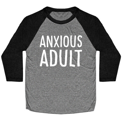 Anxious Adult White Print Baseball Tee