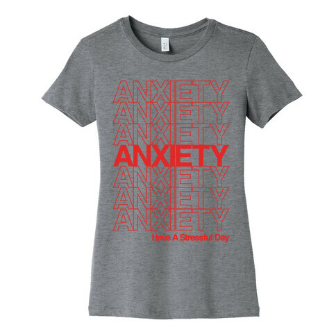 Anxiety Thank You Bag Parody Womens T-Shirt