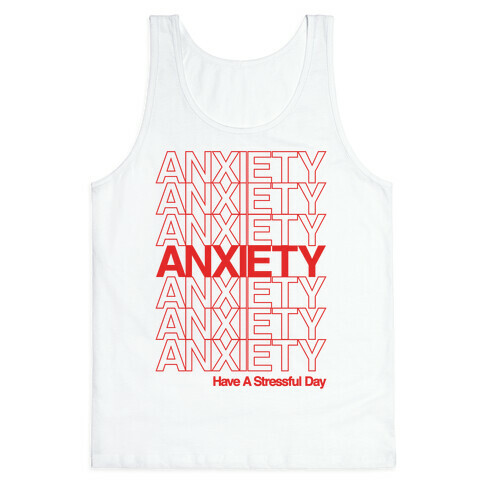 Anxiety Thank You Bag Parody Tank Top