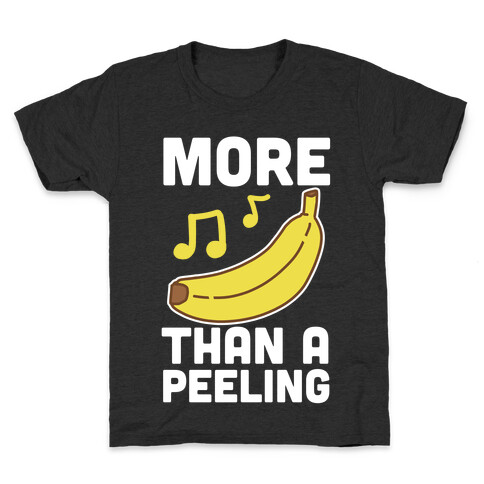 More Than a Peeling Kids T-Shirt