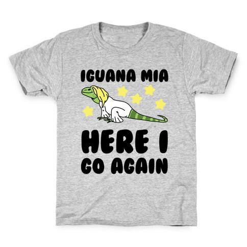 Iguana Mia, Here I Go Again Kids T-Shirt