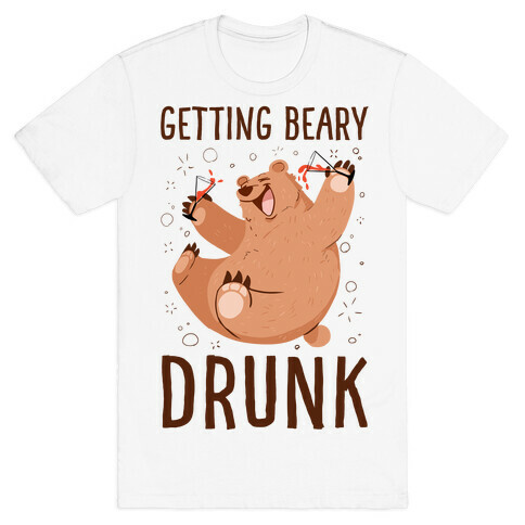 Getting Beary Drunk T-Shirt