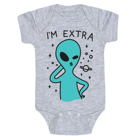 I'm Extra Alien Baby One-Piece